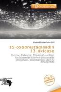 15-oxoprostaglandin 13-oxidase edito da Fer Publishing