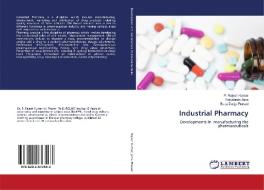 Industrial Pharmacy di P Rajesh Kumar, Satyabrata Jena, Beda Durga Prasad edito da Lap Lambert Academic Publishing