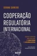 Cooperação regulatória internacional di Giovana Carneiro edito da Emais Editora