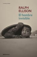 El Hombre Invisible / Invisible Man di Ralph Ellison edito da DEBOLSILLO