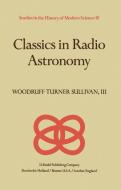Classics in Radio Astronomy di W. T. Sullivan edito da Springer Netherlands