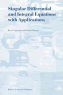 Singular Differential and Integral Equations with Applications di R. P. Agarwal, Donal O'Regan edito da Springer Netherlands