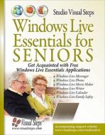 Windows Live Essentials for Seniors: Get Acquainted with Free Windows Live Essentials Applications edito da Visual Steps Publishing