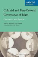 Colonial and Post-Colonial Governance of Islam di Veit Bader edito da Amsterdam University Press