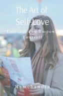 The Art of Self-Love di Ramchandra edito da Writat