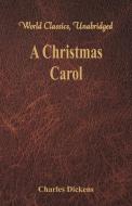 A Christmas Carol di Charles Dickens edito da Alpha Editions
