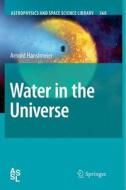 Water in the Universe di Arnold Hanslmeier edito da SPRINGER NATURE