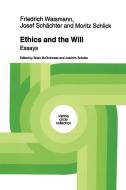 Ethics and the Will di Moritz Schlick, Josef Schächter, Friedrich Waismann edito da Springer Netherlands