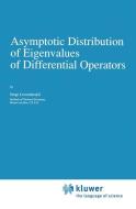 Asymptotic Distribution of Eigenvalues of Differential Operators di Serge Levendorskii edito da Springer Netherlands