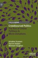 Crowdsourced Politics di Ariadne Vromen, Michael Vaughan, Darren Halpin edito da Springer Nature Singapore