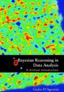 Bayesian Reasoning In Data Analysis: A Critical Introduction di D'agostini Giulio edito da World Scientific