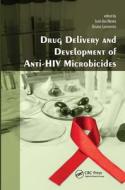 Drug Delivery and Development of Anti-HIV Microbicides di José das Neves edito da Pan Stanford