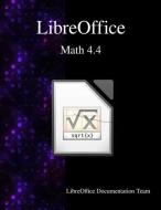 Libreoffice Math 4.4 di Libreoffice Documentation Team edito da ARTPOWER INTL PUB