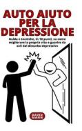 Auto Aiuto per la Depressione di David Mann edito da Blurb