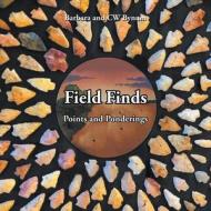 Field Finds di Barbara, Cw Bynum edito da Page Publishing, Inc.