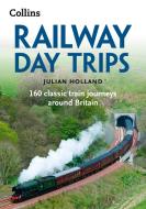 Railway Day Trips di Julian Holland edito da HarperCollins Publishers
