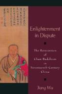 Enlightenment In Dispute di Jiang Wu edito da Oxford University Press Inc
