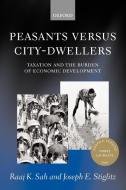 Peasants Versus City-Dwellers di Raaj K. Sah, Joseph E. Stiglitz edito da OUP Oxford