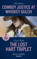 Cowboy Justice At Whiskey Gulch / The Lost Hart Triplet di Elle James, Nicole Helm edito da HarperCollins Publishers