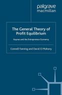 The General Theory of Profit Equilibrium di C. Fanning, D. Mahony edito da Palgrave Macmillan UK