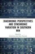 Diachronic Perspectives And Synchronic Variation In Southern Min edito da Taylor & Francis Ltd