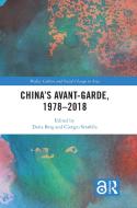 China's Avant-Garde, 1978-2018 edito da Taylor & Francis Ltd