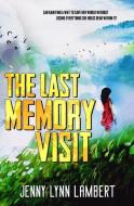The Last Memory Visit di Lambert Jenny Lynn Lambert edito da Evernight Teen