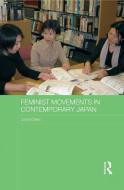 Feminist Movements in Contemporary Japan di Laura (University of South Australia) Dales edito da Taylor & Francis Ltd