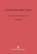 Jewish Life under Islam di Amnon Cohen edito da Harvard University Press