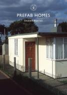 Prefab Homes di Elisabeth Blanchett edito da Bloomsbury Publishing PLC