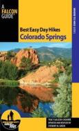 Best Easy Day Hikes Colorado Springs di Stewart M. Green, Tracy Salcedo edito da Rowman & Littlefield