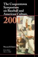 Hall, A:  The Cooperstown Symposium on Baseball and American di Alvin L. Hall edito da McFarland