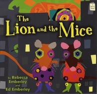 The Lion and the Mice di Rebecca Emberley edito da HOLIDAY HOUSE INC