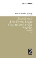 Special Issue Law Firms, Legal Culture, and Legal Practice edito da Emerald Group Publishing Limited