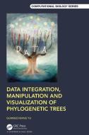 Data Integration, Manipulation And Visualization Of Phylogenetic Trees di Guangchuang Yu edito da Taylor & Francis Ltd