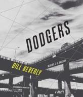 Dodgers di Bill Beverly edito da Random House Audio Publishing Group