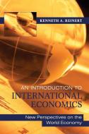 An Introduction to International Economics di Kenneth A. Reinert edito da Cambridge University Press