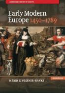 Early Modern Europe, 1450?1789 di Merry E. Wiesner-Hanks edito da Cambridge University Pr.