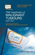 TNM Classification of Malignant Tumours di Mary K. Gospodarowicz, Christian Wittekind, James D. Brierley edito da John Wiley and Sons Ltd