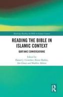 Reading the Bible in Islamic Context edito da Taylor & Francis Ltd