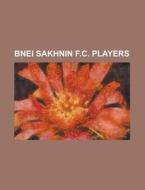 Bnei Sakhnin F.c. Players: Leonard Krupn di Books Llc edito da Books LLC, Wiki Series