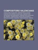 Compositors Valencians: Cantautors Valen di Font Wikipedia edito da Books LLC, Wiki Series