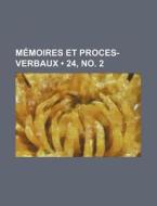 Memoires Et Proces-verbaux (24, No. 2) di Livres Groupe edito da General Books Llc