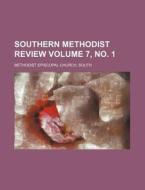Southern Methodist Review Volume 7, No. 1 di South Methodist Episcopal Church edito da Rarebooksclub.com