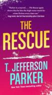 The Rescue di T. Jefferson Parker edito da FORGE
