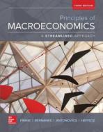 Principles of Macroeconomics, A Streamlined Approach di Robert Frank edito da McGraw-Hill Education