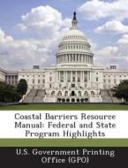 Coastal Barriers Resource Manual edito da Bibliogov