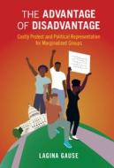 The Advantage Of Disadvantage di Gause LaGina Gause edito da Cambridge University Press