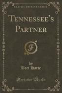 Tennessee's Partner (classic Reprint) di Bret Harte edito da Forgotten Books