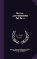 Berliner Astronomisches Jahrbuch edito da Palala Press